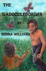 The Gadoodleborger by Donna Williams